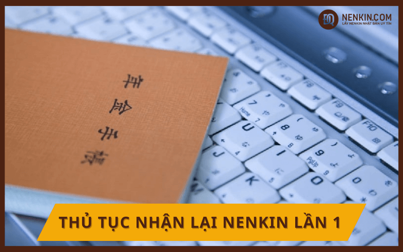 Các thủ tục để nhận lại Nenkin lần 1