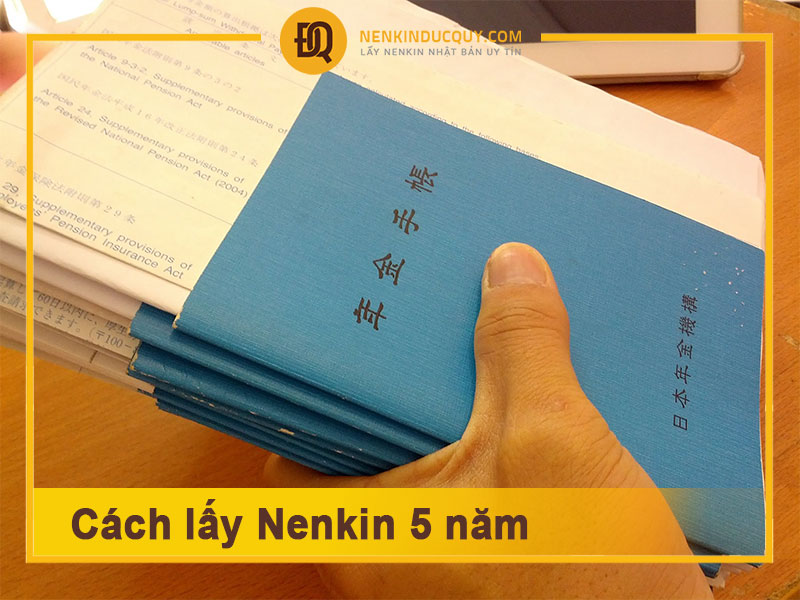 Cách lấy Nenkin 5 năm 